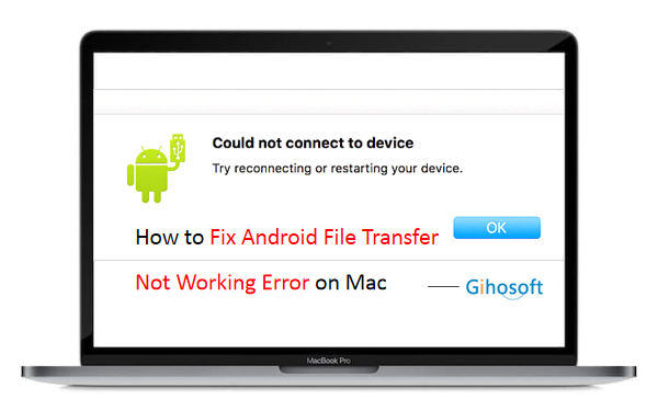 Fix Android File Transfer Not Working Error