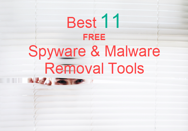 Best Tools for Free Spyware and Malware Removal.