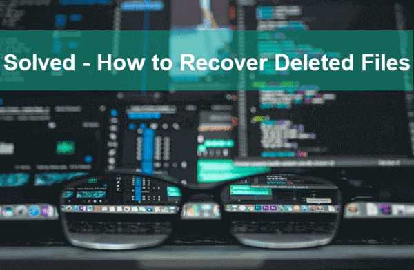 How to Recover Permanently Deleted Files