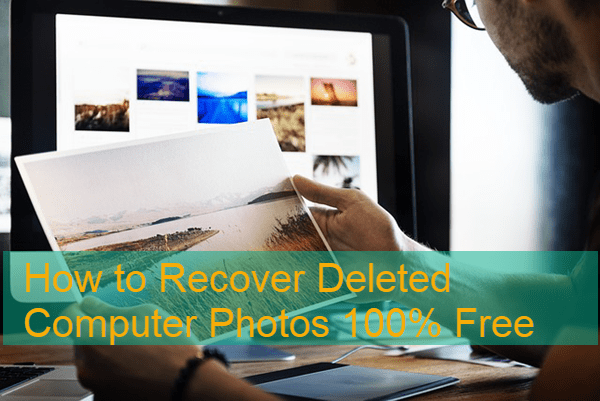 Recover Deleted Photos from Computer 100% Free
