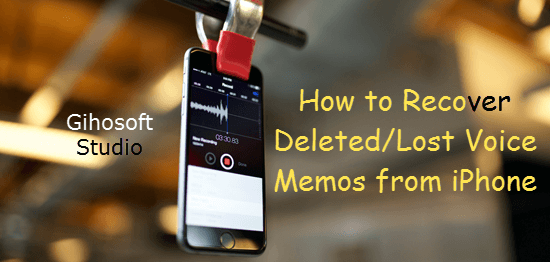 Retrieve Deleted Voice Memos on iPhone